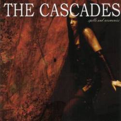 The Cascades : Spells and Ceremonies